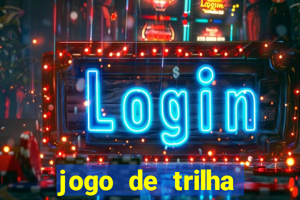 jogo de trilha para imprimir